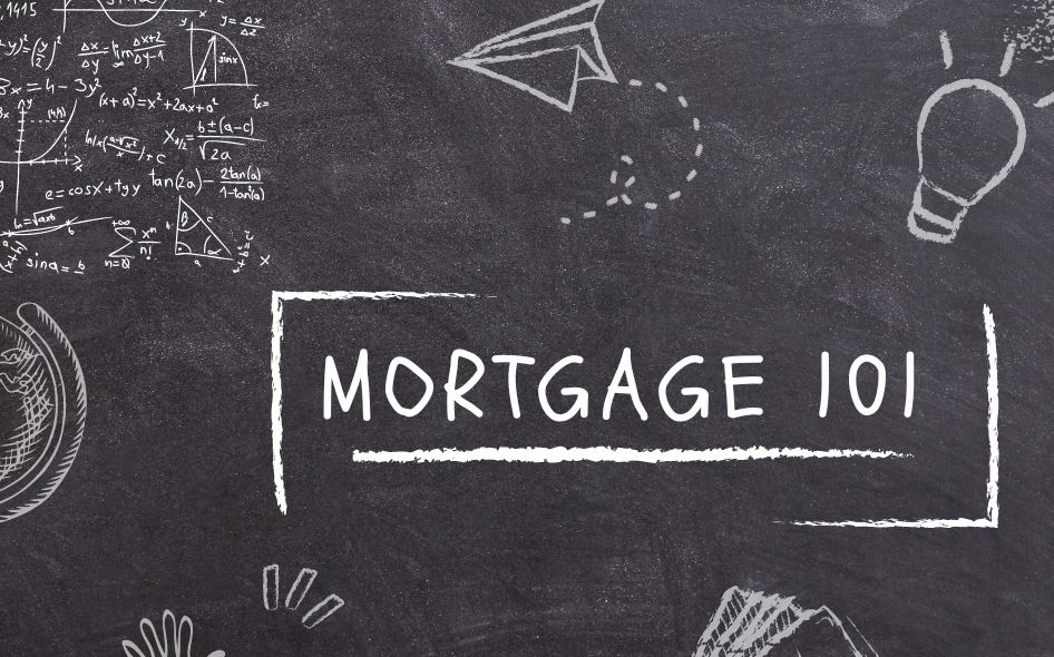 Mortgage 101: A Comprehensive Guide to Home Loans